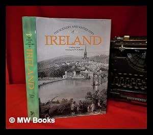 Imagen del vendedor de The scenery and antiquities of Ireland / J. Stirling Coyne ; drawings by W.H. Bartlett a la venta por MW Books Ltd.