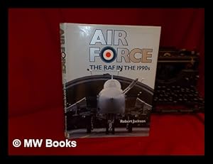 Image du vendeur pour Air Force: The RAF in the 1990s mis en vente par MW Books Ltd.