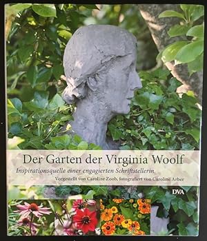 Image du vendeur pour Der Garten der Virginia Woolf: Inspirationsquelle einer engagierten Schriftstellerin. mis en vente par Antiquariat Im Seefeld / Ernst Jetzer