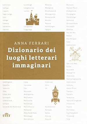 Seller image for Dizionario dei luoghi letterari immaginari for sale by librisaggi
