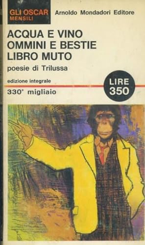 Acqua e vino. Ommini e bestie. Libro muto