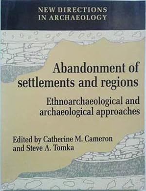 Image du vendeur pour Abandonment of Settlements and Regions, Ethnoarchaeological and Archaeological Approaches mis en vente par SEATE BOOKS