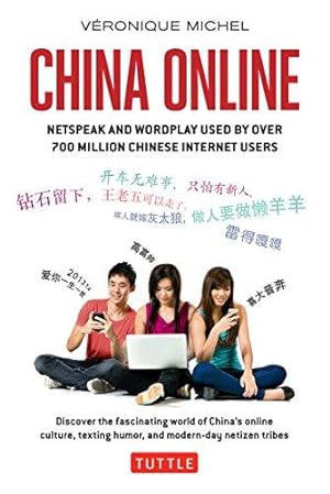 Seller image for China Online: Netspeak and Wordplay Used by Over 700 Million Chinese Internet Users for sale by WeBuyBooks