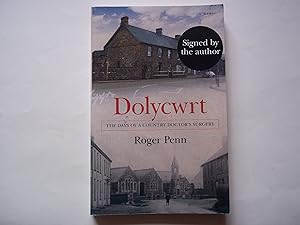 Seller image for Dolycwrt - The Days of a Country Doctor's Surgery for sale by Carmarthenshire Rare Books