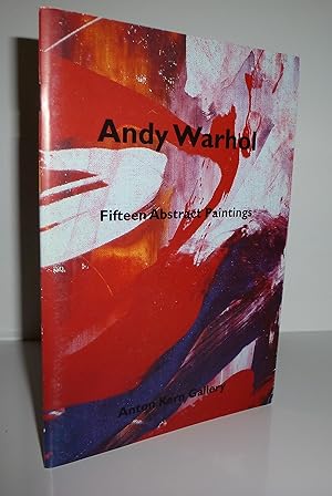 Image du vendeur pour Andy Warhol: Fifteen Abstract Paintings mis en vente par Sekkes Consultants