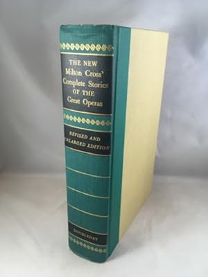 Seller image for The New Milton Cross' Complete Stories Of The Great Operas for sale by Great Expectations Rare Books