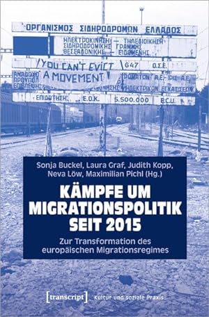 Seller image for Kmpfe um Migrationspolitik seit 2015 : Zur Transformation des europischen Migrationsregimes for sale by AHA-BUCH GmbH