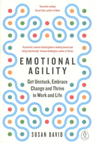 Bild des Verkäufers für Emotional Agility : Get Unstuck, Embrace Change and Thrive in Work and Life zum Verkauf von GreatBookPrices
