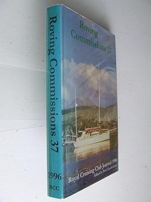 Seller image for Roving Commissions 37 [Royal Cruising Club Journal 1997] . edited by Boyd Campbell. for sale by McLaren Books Ltd., ABA(associate), PBFA