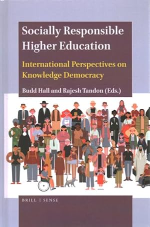 Imagen del vendedor de Socially Responsible Higher Education : International Perspectives on Knowledge Democracy a la venta por GreatBookPrices