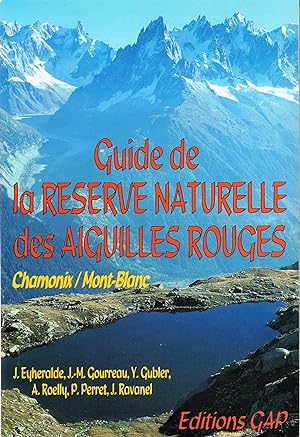 Guide de la Réserve Naturelle des Aiguilles Rouges. Chamonix/Mont-Blanc
