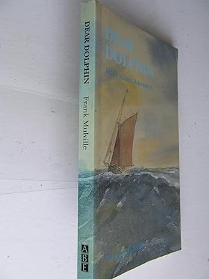 Imagen del vendedor de Dear Dolphin, Iskra's Atlantic adventures a la venta por McLaren Books Ltd., ABA(associate), PBFA