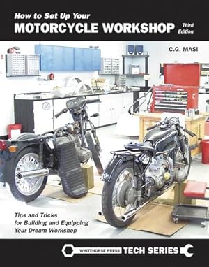 Seller image for How to Set Up Your Motorcycle Workshop: A Guide for Building and Equipping Workshops That Work by Masi, C G [Paperback ] for sale by booksXpress