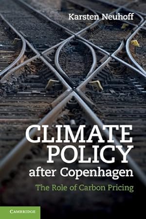 Image du vendeur pour Climate Policy after Copenhagen by Neuhoff, Karsten [Paperback ] mis en vente par booksXpress