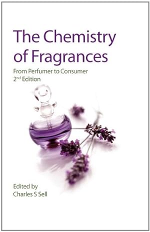 Seller image for The Chemistry of Fragrances: From Perfumer to Consumer (RSC Paperbacks) [Hardcover ] for sale by booksXpress