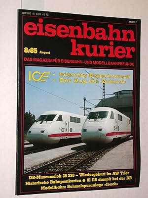Eisenbahn-Kurier Heft Nr. 8/85 (August 1985). Das Magazin für Eisenbahn- und Modellbahnfreunde.