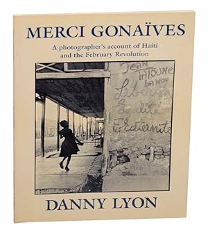 Image du vendeur pour Merci Gonaives: A Photographer's Account of Haiti and the February Revolution mis en vente par Jeff Hirsch Books, ABAA