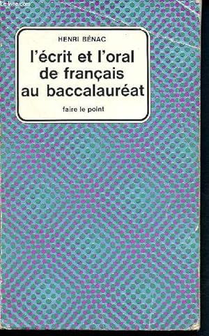 Bild des Verkufers fr L'crit et l'oral de franaisau baccalaurat zum Verkauf von Le-Livre