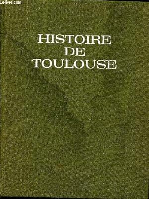 Image du vendeur pour Histoire de Toulouse mis en vente par Le-Livre