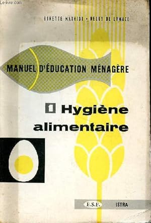 Image du vendeur pour Manuel d'ducation mnagre Hygine alimentaire mis en vente par Le-Livre