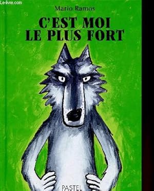 Bild des Verkufers fr C'est moi le plus fort (Collection "Pastel") zum Verkauf von Le-Livre