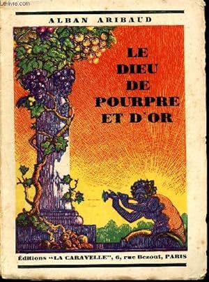 Seller image for Le dieu de pourpre et d'or + envoi d'auteur for sale by Le-Livre