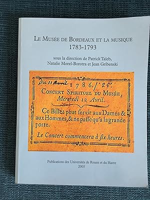 Immagine del venditore per Le muse de Bordeaux et la musique 1783-1793 venduto da Librairie Archipel