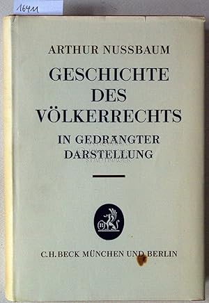 Geschichte des Völkerrechts in gedrängter Darstellung.