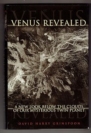 Imagen del vendedor de Venus Revealed: A New Look Below the Clouds of Our Mysteriious Twin Planet a la venta por Eureka Books