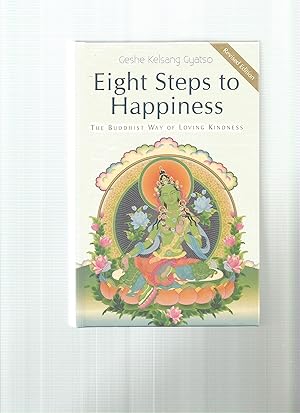 Immagine del venditore per EIGHT STEPS TO HAPPINESS The Buddhist Way of Loving Kindness venduto da Books for Amnesty, Malvern