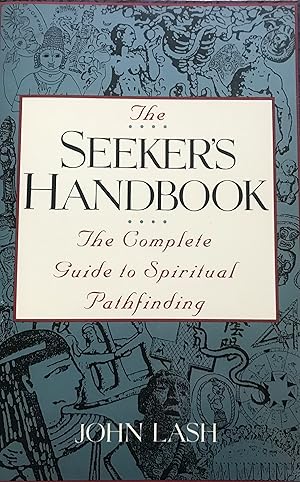 The Seeker's Handbook: The Complete Guide to Spiritual Pathfinding