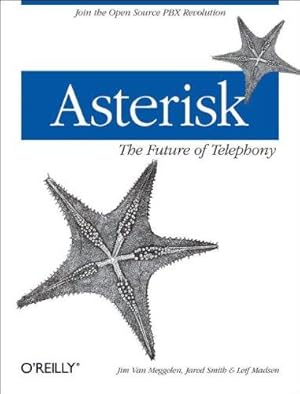 Seller image for Asterisk: The Future of Telephony for sale by WeBuyBooks