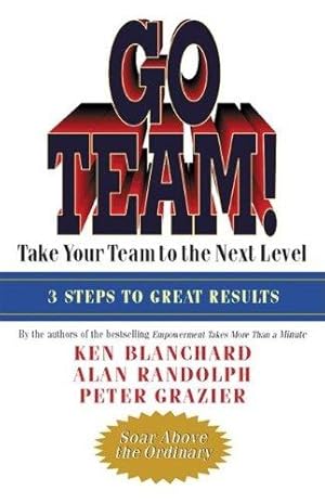 Immagine del venditore per Go Team!: Take Your Team to the Next Level (AGENCY/DISTRIBUTED) venduto da WeBuyBooks