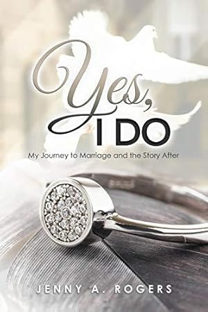 Bild des Verkufers fr Yes, I Do: My Journey to Marriage and the Story After zum Verkauf von WeBuyBooks