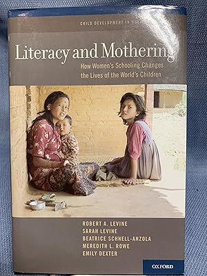 Bild des Verkufers fr Literacy and Mothering. How Women's Schooling Changes the Lives of the World's Children zum Verkauf von Bryn Mawr Bookstore