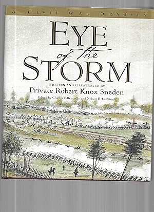 Image du vendeur pour EYE OF THE STORM: A Civil War Odyssey ~ Written And Illustrated By Private Robert Knox Sneden. mis en vente par Chris Fessler, Bookseller