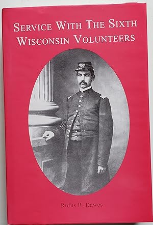 Seller image for Service With the Sixth Wisconsin Volunteers for sale by MyLibraryMarket