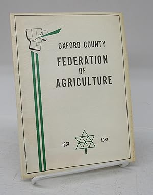 Oxford County Federation of Agriculture 1867-1967