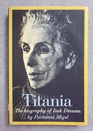 Immagine del venditore per Titania: The Biography of Isak Dinesen venduto da Book Nook