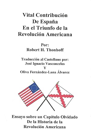 Image du vendeur pour Vital Contribucion de Espana en el Triumfo de la Revolucion Americana mis en vente par Borderlands Book Store