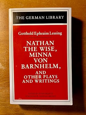 Nathan the Wise, Minna von Barnhelm, and Other Plays and Writings: Gotthold Ephraim Lessing (Germ...