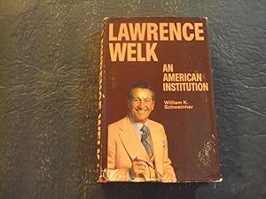 Bild des Verkufers fr Lawrence Welk hc William K Schweinher 1980 Nelson Hall zum Verkauf von Joseph M Zunno