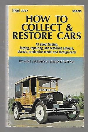 Bild des Verkufers fr How to Collect and Restore Cars zum Verkauf von K. L. Givens Books