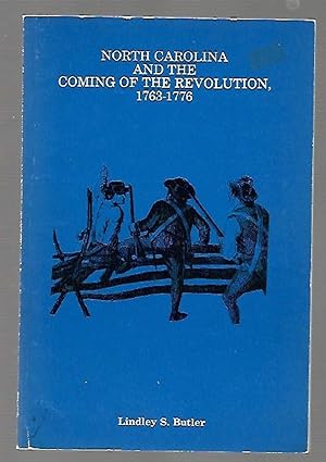 Seller image for North Carolina and the Coming of the Revolution, 1763-1776 for sale by K. L. Givens Books