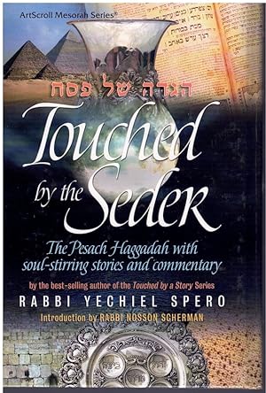 Seller image for TOUCHED BY THE SEDER - THE PESACH HAGGADAH WITH SOUL-STIRRING STORIES AND COMMENTAR for sale by Books on the Boulevard