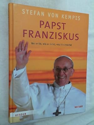 Bild des Verkufers fr Papst Franziskus : wer er ist, wie er denkt, was ihn erwartet. zum Verkauf von Versandantiquariat Christian Back