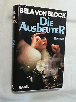 Image du vendeur pour Die Ausbeuter : Roman. mis en vente par Versandantiquariat Christian Back