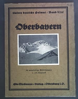 Bild des Verkufers fr Oberbayern. Unsere deutsche Heimat Band 9/10. zum Verkauf von books4less (Versandantiquariat Petra Gros GmbH & Co. KG)