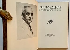 Proclamations of His Excellency Wilbur L. Cross (The Signed/Limited Edition)