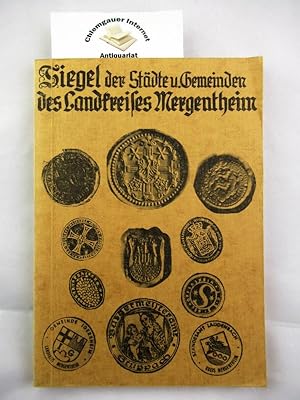 Bild des Verkufers fr Siegel der Stdte und Gemeinden des Landkreises Mergentheim zum Verkauf von Chiemgauer Internet Antiquariat GbR